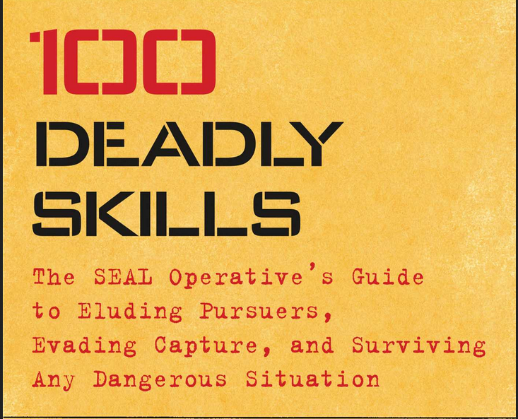 100 Deadly skills the SEALs guide